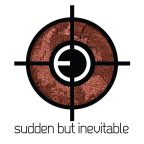 Sudden but Inevitable